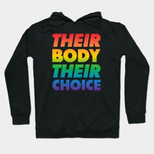 Their Body Their Choice - Rainbow Pride Flag Hoodie